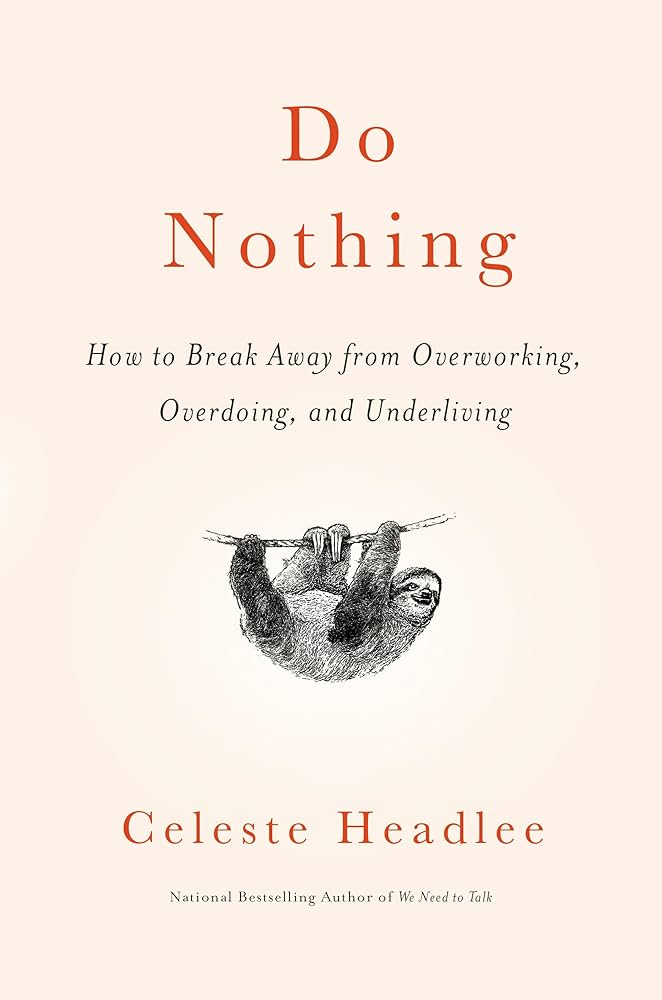 Work Life Balance Books: "Do Nothing" by Celeste Headlee