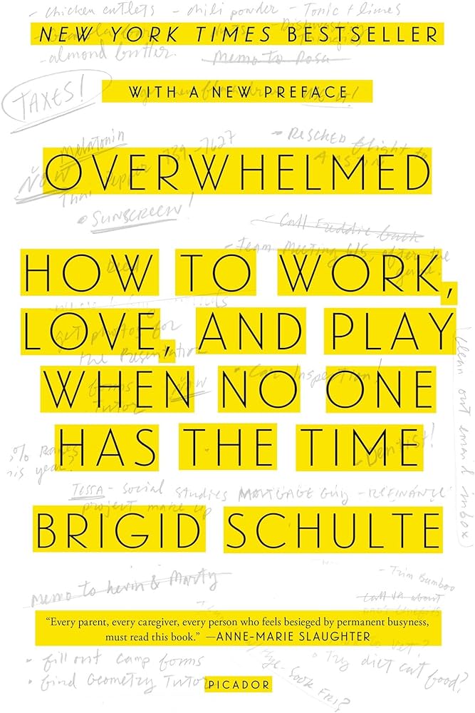 "Overwhelmed" by Brigid Schulte